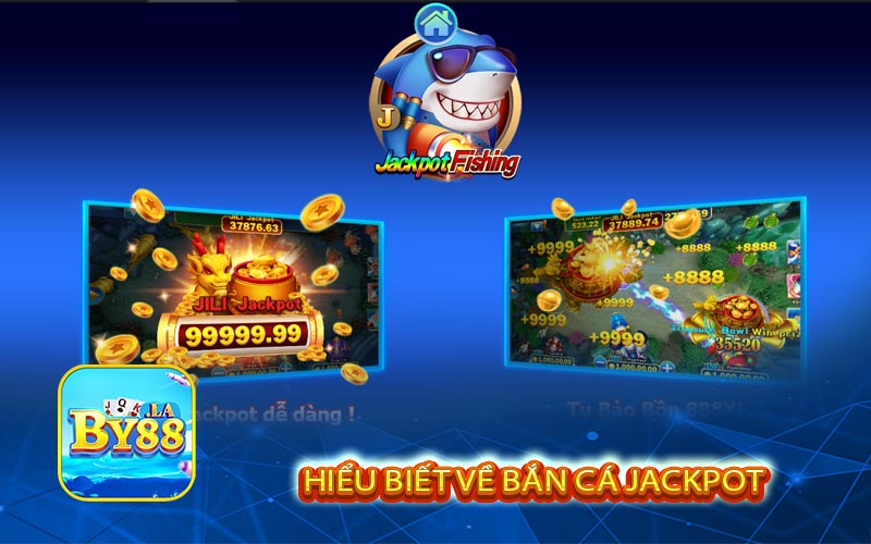 Hiểu Biết Về Bắn Cá Jackpot