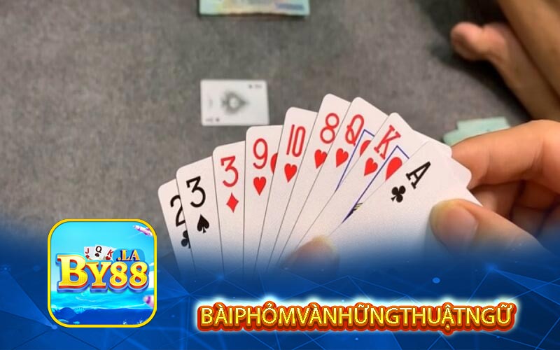 cách chơi Phỏm và những thuật ngữ trong game Phỏm BY88