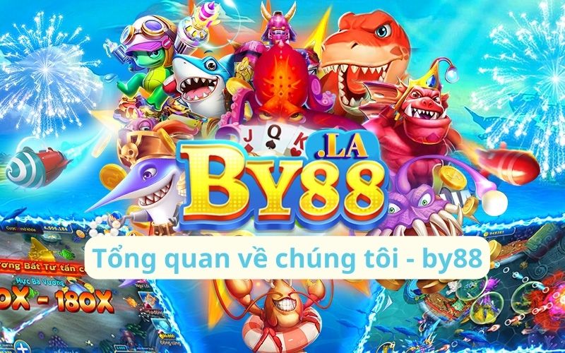 Tổng quan về by88