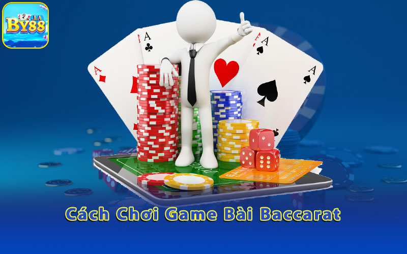 Cach-Choi-Game-Bai-Baccarat